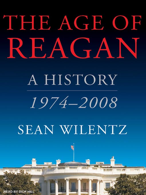 Title details for The Age of Reagan by Sean Wilentz - Wait list